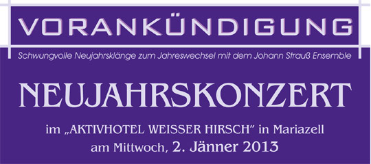 Neujahrskonzert 2013 in Mariazell - Ankündigung