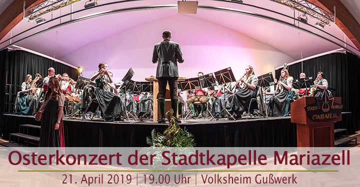 Termintipp: Osterkonzert der Stadtkapelle Mariazell 2019