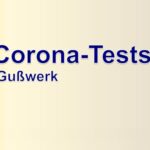Corona-Teststraße Gußwerk Öffnungszeiten ab 23.11.2021