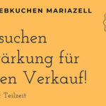 Stellenausschreibung: Pirker Lebkuchen Mariazell sucht Verstärkung im Verkauf